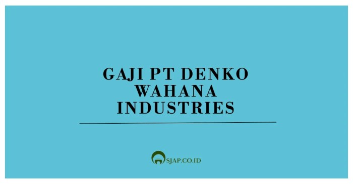Gaji pt denko wahana industries