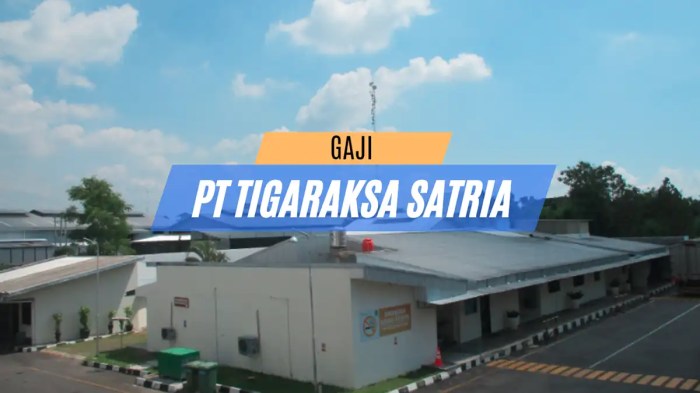 Gaji pt tigaraksa satria
