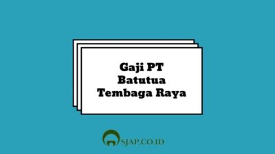 Gaji pt batutua tembaga raya