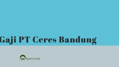 Gaji pt ceres bandung