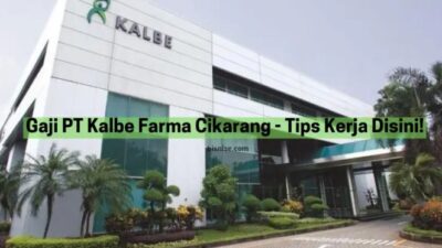 Gaji pt kalbe farma cikarang