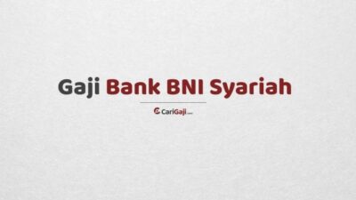 Gaji pegawai bank bni syariah