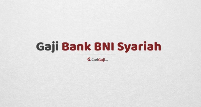 Gaji pegawai bank bni syariah