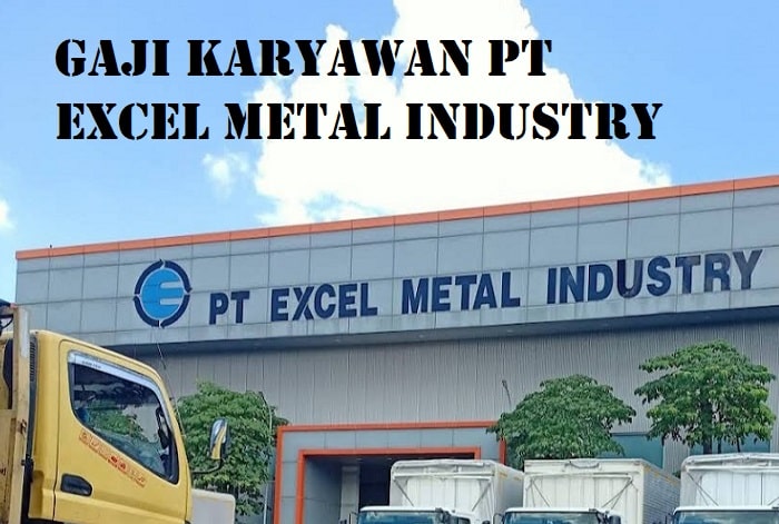 Gaji pt excel metal industry