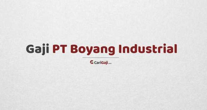 Gaji pt boyang industrial