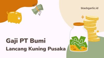 Gaji pt bumi lancang kuning pusaka