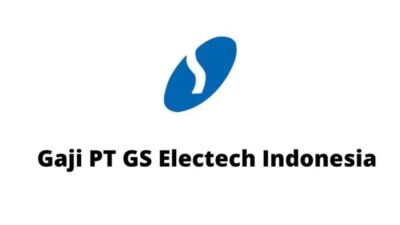 Gaji pt gs electech indonesia