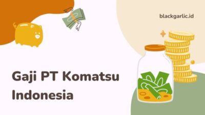 Gaji pt komatsu indonesia
