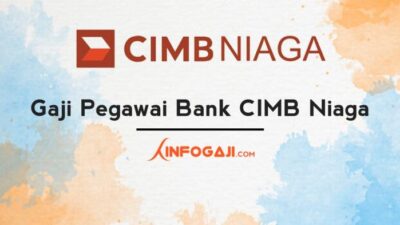 Gaji pegawai bank cimb niaga