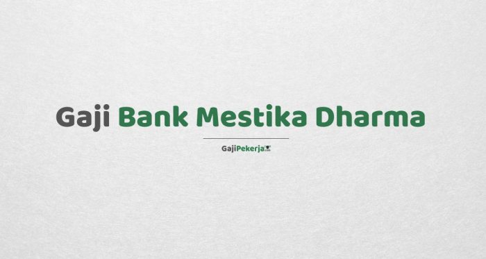 Gaji pegawai bank mestika dharma