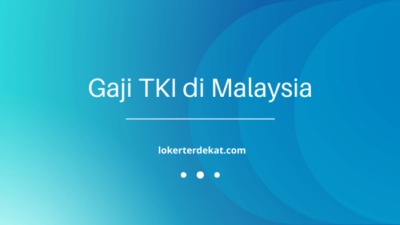 Gaji tki di malaysia