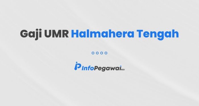 Gaji umk halmahera tengah