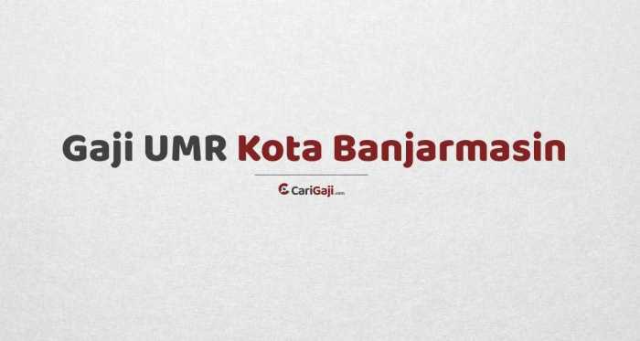 Gaji umk kota banjarmasin