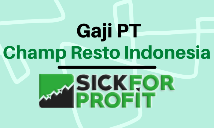 Gaji pt champ resto indonesia