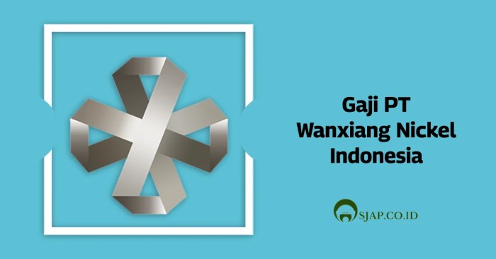 Gaji pt wanxiang nickel indonesia